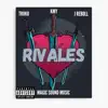 kmy - Rivales (feat. J reboll & Truko) - Single